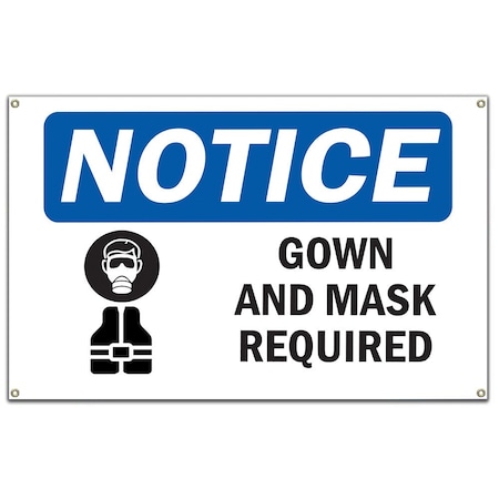 Signmission OSHA Sign, Gown And Mask Required, 60 in Banner, 14" W, 10" H, Gown And Mask Required Sign OS-NS-B-60-15745